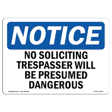 Signmission OSHA Notice Sign, 3.5" Height, 5" Width, No Soliciting Trespassers Will Be Presumed Sign, Landscape OS-NS-D-35-L-14839